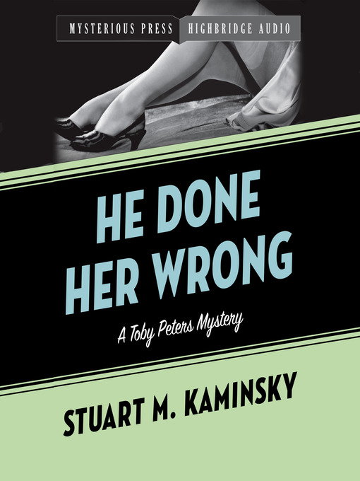 Title details for He Done Her Wrong by Stuart M. Kaminsky - Available